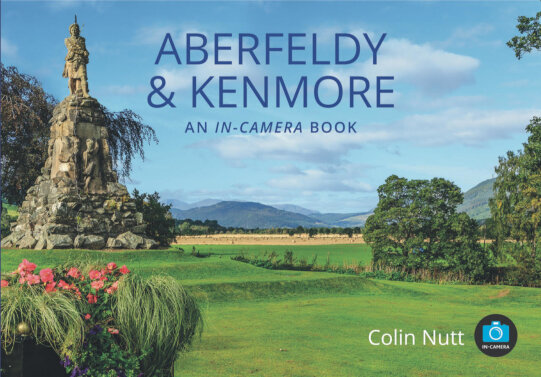 Jacket of Aberfeldy & Kenmore: An In-Camera Book