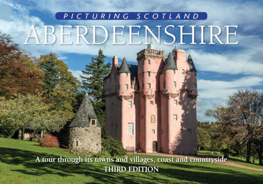 Jacket of Picturing Scotland: Aberdeenshire (3rd edition, Expanded and Revised)