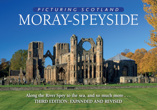 Jacket of Picturing Scotland: Moray-Speyside (3rd edition, Expanded and Revised)